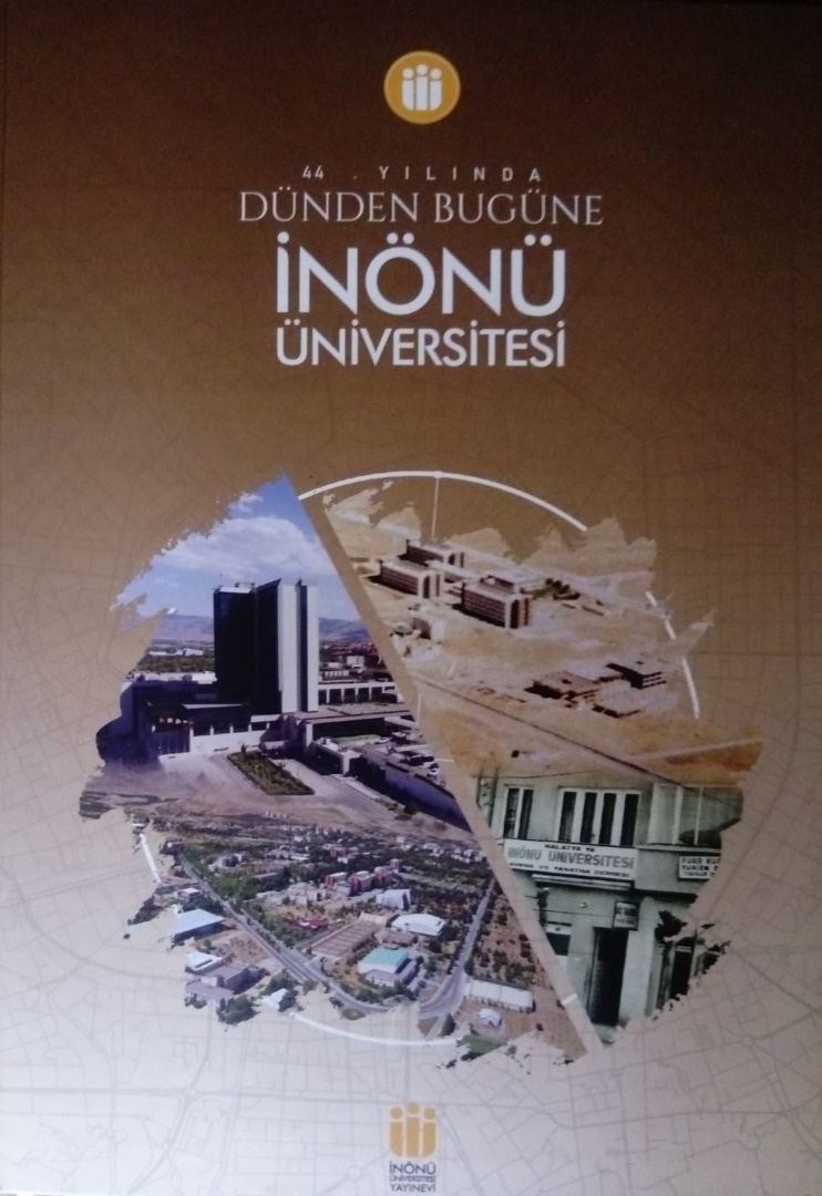 Inönü University: From Yesterday to Today in Its 44th Year